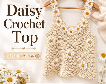 Puede incluir: Un top de ganchillo sin mangas en color crema claro con escote redondo y un patrón repetitivo de margaritas con pétalos blancos y centros amarillos. El texto Daisy Crochet Top y Crochet Pattern es visible en el lado izquierdo.
