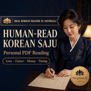 May include: A dark blue hanbok with floral embroidery, featuring text that reads: REAL KOREAN READER IN AUSTRALIA, HUMAN-READ KOREAN SAJU, Personal PDF Reading, Love, Career, Money, Timing, and a gold seal stating: Not generic AI.