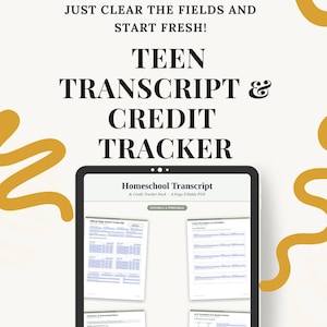 May include: A digital tablet displaying a four-page homeschool transcript and credit tracker PDF. The text reads: REUSABLE EVERY YEAR - JUST CLEAR THE FIELDS AND START FRESH! TEEN TRANSCRIPT & CREDIT TRACKER. The screen shows various academic forms.