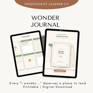 May include: Two tablets displaying the Wonder Journal by Independent Learner Co. The screens show a printable digital download with green and cream pages, featuring sections like A Peek Inside, question prompts, and a fillable PDF cover page.