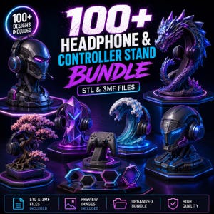 May include: A digital bundle of 100+ headphone and controller stand designs featuring various 3D models like a robotic helmet, a dragon, a bonsai tree, a crystal, and a wave. The text reads 100+ HEADPHONE & CONTROLLER STAND BUNDLE STL & 3MF FILES.