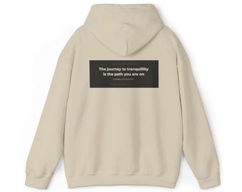 The Journey To Tranquility Is The Path You Are On — Inspirational Quote Hoodie