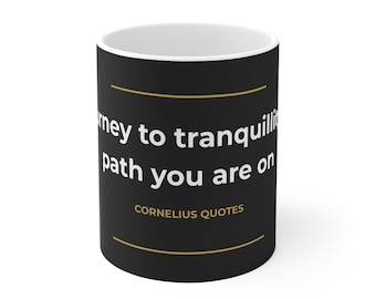 Il viaggio verso la tranquillità è il cammino che stai percorrendo — Tazza con citazione motivazionale