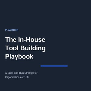 Op de afbeelding: Een donkerblauwe digitale documentomslag met de titel The In-House Tool Building Playbook. De tekst bevat het woord PLAYBOOK bovenaan, de hoofdtitel in een groot wit lettertype en de ondertitel A Build-and-Run Strategy for Organizations of 150.