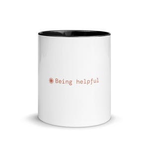 Being Helpful Mug | Funny AI Coffee Mug | Black Rim Ceramic Mug | Programmer Gift