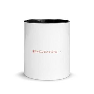 Hallucinerande mugg | Rolig AI-kaffeälskare, programmerare-present (svart inuti)