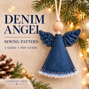 May include: A denim angel ornament with a wooden bead head and frayed hem, hanging by a rope. Text reads: DENIM ANGEL SEWING PATTERN 3 SIZES PDF GUIDE. The design features dark blue fabric with visible stitching and wings.