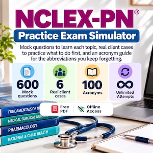 May include: NCLEX-PN Practice Exam Simulator with text detailing 600 mock questions, 6 real client cases, 100 acronyms, and unlimited attempts. Includes free PDF and offline access features, displayed with nursing textbooks and a stethoscope.