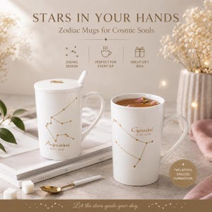 May include: Two white ceramic mugs featuring gold zodiac constellations and text. One mug is labeled Aquarius with a lid and spoon, while the other is labeled Gemini. The text reads STARS IN YOUR HANDS, Zodiac Mugs for Cosmic Souls, and Let the stars guide your day.