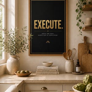 EXECUTE. – Luxury Motivational Wall Art