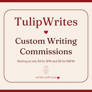 Pode incluir: Um gráfico quadrado com cantos arredondados apresentando o texto TulipWrites, Custom Writing Commissions e written with love. O design inclui uma pequena ilustração de tulipa e dois corações vermelhos em um fundo creme com bordas vermelho-escuras.