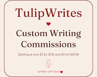 Custom Writing Commissions!