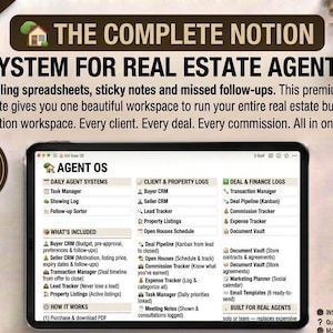 May include: A digital tablet displaying a Notion template titled The Complete Notion System for Real Estate Agents. The screen shows an Agent OS dashboard with various databases for client logs, deal tracking, and finance management for real estate.