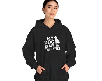 Dog Lover Hoodie | My Dog Is Therapist Graphic Sweatshirt