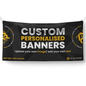 May include: A rectangular black banner featuring the white and yellow text CUSTOM PERSONALISED BANNERS. It includes the phrases Upload your own image/ add your own text, ANY SIZE | ANY COLOUR, and Creating Visuals That Speak Louder Than Words.