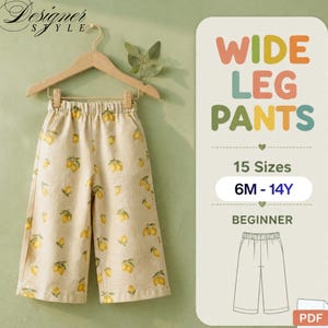 Op de afbeelding: Wijde broek met een elastische tailleband en een gele citroenprint op een crèmekleurige achtergrond, hangend aan een houten kledinghanger. De tekst luidt WIDE LEG PANTS, 15 Sizes, 6M - 14Y, BEGINNER en PDF. Een lijntekening van de broek is ook zichtbaar.
