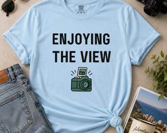 Enjoying The View Shirt, Funny Travel Camera Tee, Vacation T-Shirt, Matching Couple Beach Shirt, Comfort Colors Tee, Honeymoon Gift
