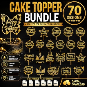 May include: A digital bundle of 70 gold glitter cake topper designs featuring various shapes like butterflies, stars, and hearts with the text Happy Birthday. Includes SVG, DXF, PNG, JPG, EPS, and PDF file formats for instant download.