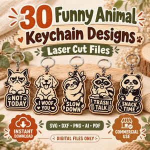Op de afbeelding: Een digitale collectie van 30 grappige dierlijke sleutelhangerontwerpen voor lasersnijden. De afbeelding toont vijf houten sleutelhangers met een norse kat met 'NOT TODAY', een hond met 'I WOOF YOU', een luiaard met 'SLOW DOWN', een wasbeer met 'TRASH TALK' en een panda met 'SNACK TIME'.