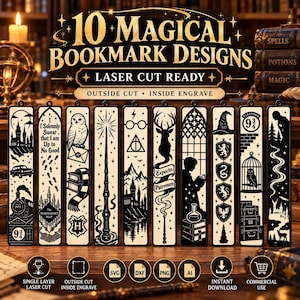 May include: A digital collection of 10 magical bookmark designs featuring laser cut ready files. The graphic includes text reading 10 MAGICAL BOOKMARK DESIGNS, LASER CUT READY, OUTSIDE CUT, INSIDE ENGRAVE, and various fantasy illustrations.