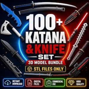 May include: A digital collection of 100+ katana and knife 3D models, featuring various blades, axes, and swords arranged around the text 100+ KATANA & KNIFE SET 3D MODEL BUNDLE STL FILES ONLY, with icons for instant download and commercial use.