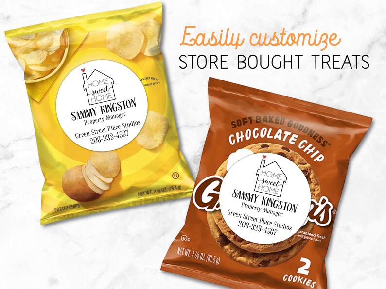 Two snack packages shown, one Potato Chips and one Chocolate Chip Cookies.  Each has a matching round white label attached to the front.  Label design: 'Home Sweet Home' inside a simple house outline, with a small red heart coming out of the chimney.  Labels are personalized at the bottom with professional contact info Name/Title/Company/Phone#/Email.  Overlay text: 'Easily customize store bought treats'