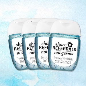 Four clear plastic bottles of hand sanitizer with white labels. The labels have black text that reads "share referrals not germs" and a house icon with a heart inside. The label also includes a name and phone number.