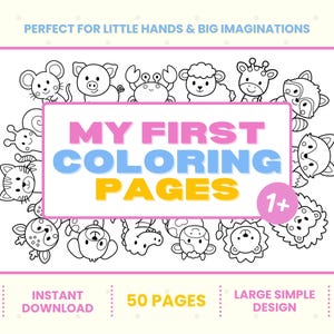 May include: A rectangular coloring book cover with a pink border featuring black and white line art of various animals. The text reads MY FIRST COLORING PAGES in pink, blue, and yellow, with a pink circle containing 1+ and text below.