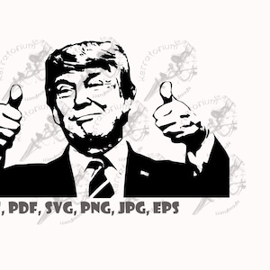 Daumen hoch Trump Schnittdateien, Druckdateien. eps, svg, dxf, jpg, png, pdf. Kommt mit 6 Formaten