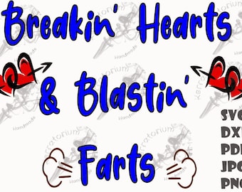 Breakin Hearts Blastin Farts Slogan, Cut/Print Files (Digital Download)