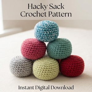 May include: A stack of six round, crocheted hacky sacks in various solid colors including teal, pink, light green, grey, and dark red. The text Hacky Sack Crochet Pattern and Instant Digital Download is displayed above and below the objects.