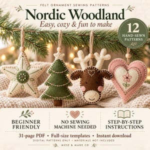 May include: A digital PDF guide for 12 felt ornament sewing patterns titled Nordic Woodland. The cover features four hanging felt ornaments: a star, a tree, a reindeer, and a heart. Text includes Beginner Friendly, No Sewing Machine Needed, and Step-by-Step Instructions.