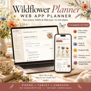 Peut inclure: Une application web Wildflower Planner affichée sur un écran d'ordinateur portable et de smartphone. L'interface présente des graphismes floraux, des listes de tâches, des suivis d'habitudes et des calendriers. Le texte inclut 'Wildflower Planner', '13 Planner Sections' et 'Opens like an app. Stays in your Google Sheet.'