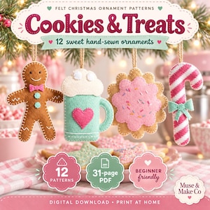 May include: A digital download pattern set titled Cookies & Treats featuring 12 hand-sewn felt Christmas ornaments. The image displays a gingerbread man, a mug, a flower-shaped cookie, and a candy cane ornament with 31-page PDF text.