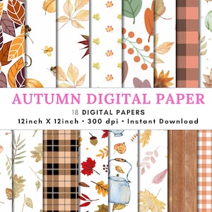 May include: A collection of 18 digital papers featuring autumn-themed patterns including watercolor leaves, berries, acorns, plaid designs, and a blue teapot. The text AUTUMN DIGITAL PAPER, 18 DIGITAL PAPERS, 12inch X 12inch, 300 dpi, Instant Download is visible.