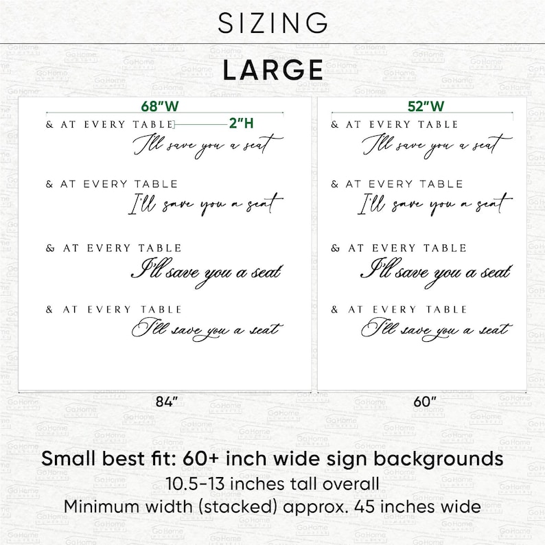 Puede incluir: Una tabla de tallas para un letrero grande con el texto & AT EVERY TABLE I'll save you a seat en varias fuentes. Las dimensiones mostradas incluyen 68 pulgadas de ancho por 2 pulgadas de alto, 52 pulgadas de ancho, 84, 60 y 10.5 a 13 pulgadas de altura total.