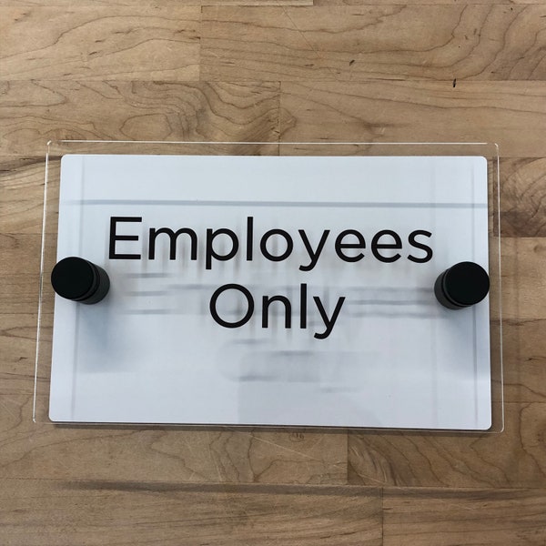 Custom logo or Blank Acrylic office sign with stainless standoffs. Employees Only, maximum capacity, Authorized Personnel, Riser Room, etc.