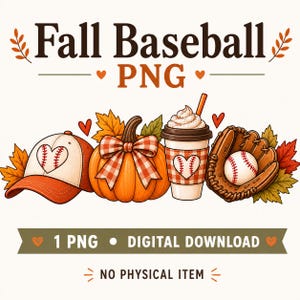 May include: A digital graphic featuring the text Fall Baseball PNG, a baseball cap with a heart-shaped baseball stitch, an orange pumpkin with a plaid bow, a coffee cup, and a baseball glove with a ball, surrounded by autumn leaves and hearts.