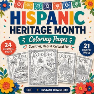 May include: A digital collection of Hispanic Heritage Month coloring pages featuring 24 printable sheets and 21 country pages. The cover displays colorful paper flowers, bunting, and black and white illustrations of Cuba, Mexico, Peru, and Spain.