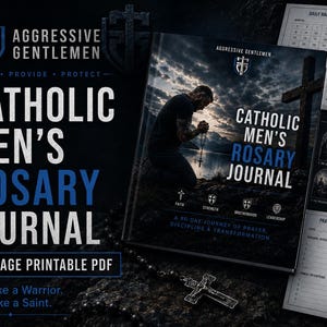 May include: A 135-page printable PDF Catholic Men's Rosary Journal featuring a cover image of a person kneeling in prayer before a cross. The set includes a daily habit tracker, a page for the Joyful Mysteries, and a section for prayer intentions.