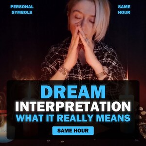 Dream Interpretation Reading: What Your Dream Really Means, Personal Symbol Analysis (Same Hour)