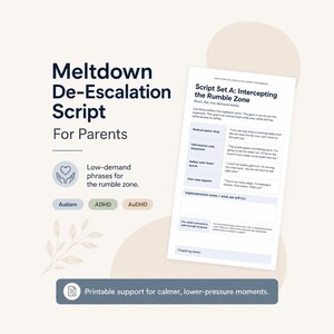 Op de afbeelding: Een printbaar document getiteld Meltdown De-Escalation Script For Parents, met een tabel genaamd Script Set A: Intercepting the Rumble Zone. Het bevat zinnen met een lage belasting voor autisme, ADHD en AuDHD, met secties voor implementatienotities en coachingnotities.