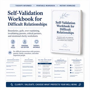 Self-Validation Workbook for Difficult Relationships | Boundaries Worksheets, Invalidating Parent, Critical Partner, Guilt & Over-Explaining