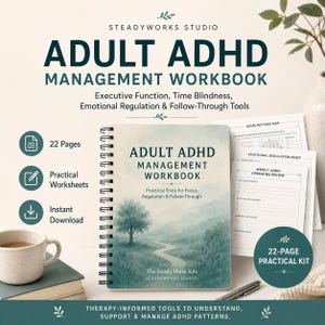 May include: A spiral-bound Adult ADHD Management Workbook with a soft green landscape cover illustration. The cover features the title, subtitle, and Steadyworks Studio branding. Included are 22 pages of practical worksheets for executive function, time blindness, and emotional regulation, presented as a digital download kit.