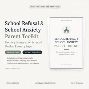 May include: A digital parent toolkit titled School Refusal & School Anxiety featuring morning de-escalation scripts and gradual re-entry steps. The resource includes printable PDF worksheets for school-distress tracking and low-demand routines.