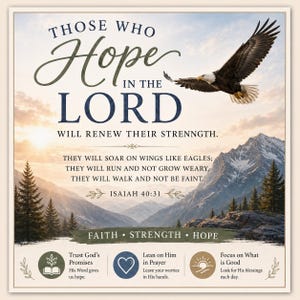 May include: A square wall art print featuring a bald eagle soaring over a mountain landscape at sunrise. The text reads: THOSE WHO HOPE IN THE LORD WILL RENEW THEIR STRENGTH. THEY WILL SOAR ON WINGS LIKE EAGLES; THEY WILL RUN AND NOT GROW WEARY.