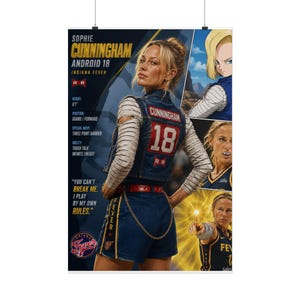 May include: A poster featuring Sophie Cunningham as Android 18, wearing a denim vest with the name CUNNINGHAM and number 18, and blue shorts. Text includes stats, Indiana Fever branding, and the quote: You can't break me. I play by my own rules.