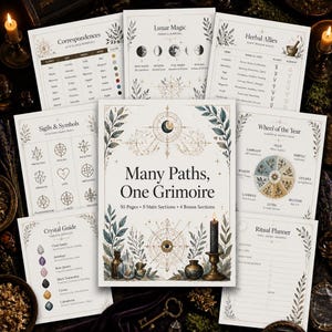 May include: A collection of printed pages titled Many Paths, One Grimoire, featuring sections on Correspondences, Lunar Magic, Herbal Allies, Sigils & Symbols, Wheel of the Year, Crystal Guide, and Ritual Planner with botanical illustrations and diagrams.