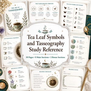 May include: A collection of printed study reference sheets for tasseography, featuring a central title card reading Tea Leaf Symbols and Tasseography Study Reference. The pages include guides on the tasseography process, tea leaf symbol dictionaries, cup positions, elemental guidance, botanical symbols, a reading checklist, and reading notes, all decorated with illustrations of teacups, leaves, and celestial motifs.
