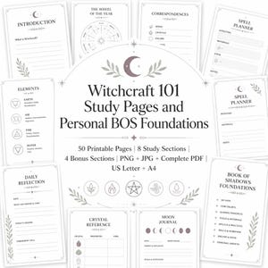 May include: A collection of printable study pages titled Witchcraft 101 Study Pages and Personal BOS Foundations. The set includes 50 pages with sections for spell planning, daily reflection, moon journals, and crystal references in black and white.